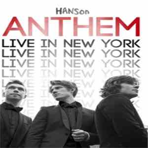 Hanson - Anthem: Live In New York