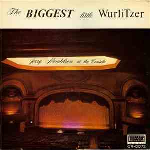Jerry Mendelson - The Biggest Little Wurlitzer