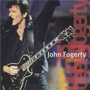 John Fogerty - Premonition