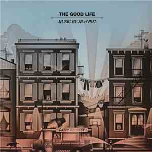 JR & PH7 - The Good Life