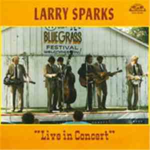Larry Sparks - Live In Concert