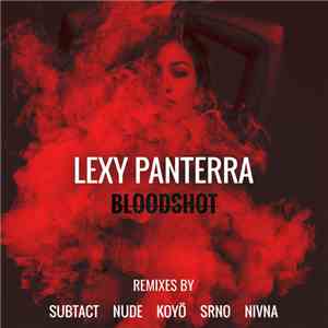 Lexy Panterra - Bloodshot (Nude Remix)