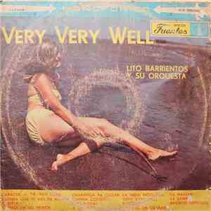 Lito Barrientos Y Su Orquesta - Very Very Well
