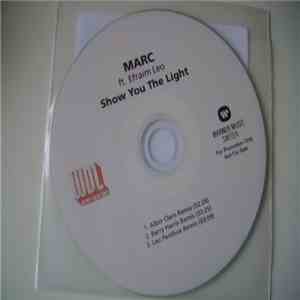 MARC  Ft. Efraim Leo - Show You The Light