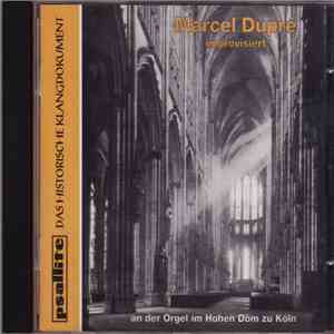 Marcel Dupré - Improvisiert An Der Großen Orgel Im Hohen Dom Zu Köln