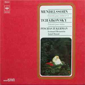 Mendelssohn / Tchaikovsky - Pinchas Zukerman - Leonard Bernstein / Antal Do ...