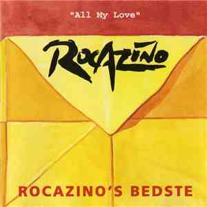 Rocazino - Rocazino's Bedste - All My Love
