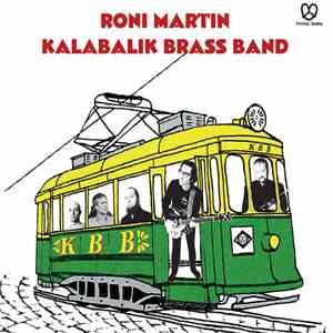 Roni Martin - Kalabalik Brass Band