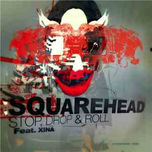 Squarehead  - Stop, Drop & Roll feat. XINA