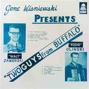 Walt Jaworski, Eddie Olinski - Two Guys From Buffalo