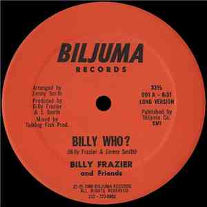 Billy Frazier And Friends - Billy Who?