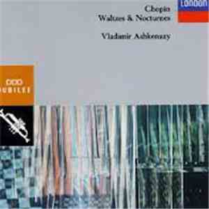 Chopin - Vladimir Ashkenazy - Waltzes & Nocturnes
