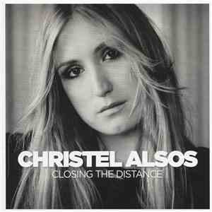 Christel Alsos - Closing The Distance