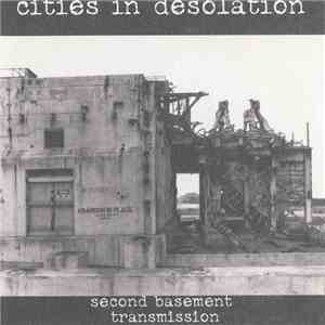 Cities In Desolation - Second Basement Transmission