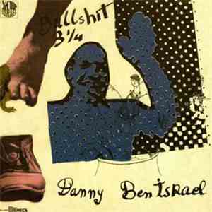 Danny Ben-Israel - Bullshit 3 1/4