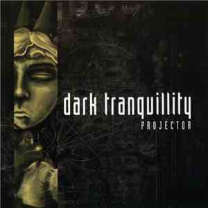Dark Tranquillity - Projector