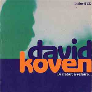 David Koven - Si C'Était À Refaire...