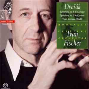 Dvořák, Budapest Festival Orchestra, Iván Fischer - Dvorak Symphonies 8 & 9 ...