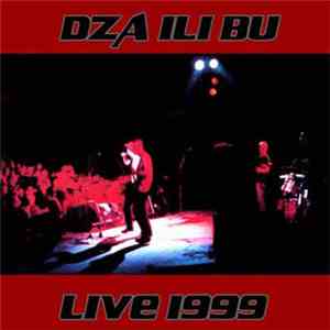 Dza Ili Bu - Live 1999