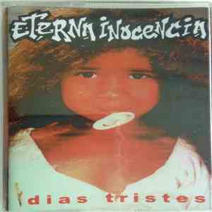 Eterna Inocencia - Dias Tristes
