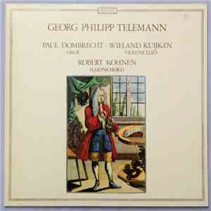 Georg Philipp Telemann / Paul Dombrecht - Wieland Kuijken - Robert Kohnen - ...