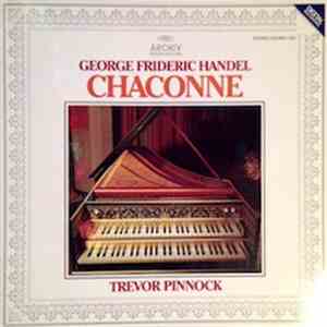 George Frideric Handel - Trevor Pinnock - Chaconne • Clavier-Suiten