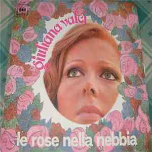 Giuliana Valci - Le Rose Nella Nebbia / Due Parole Dette Al Vento