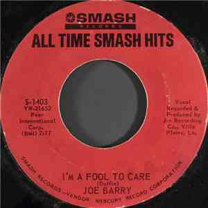 Joe Barry - I'm A Fool To Care / Teardrops In My Heart