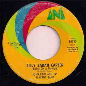 John Fred And His Playboy Band - Silly Sarah Carter (Eating On A Moonpie) / ...