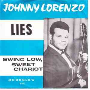 Johnny Lorenzo - Lies / Swing Low, Sweet Chariot