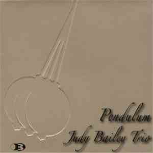 Judy Bailey Trio - Pendulum