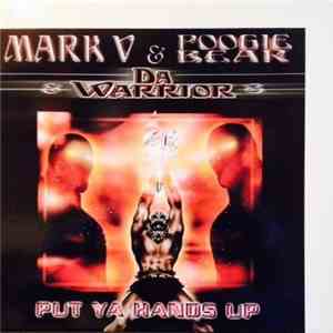 Mark V. & Poogie Bear & Da Warrior - Put Ya Hands Up