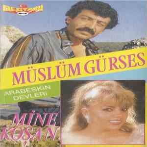 Müslüm Gürses, Mine Koşan - Arabeskin Devleri