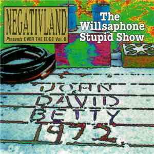 Negativland - Presents Over The Edge Vol. 6: The Willsaphone Stupid Show