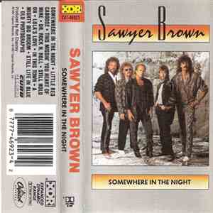 Sawyer Brown - Somewhere In The Night