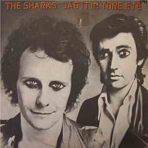 Sharks  - Jab It In Yore Eye