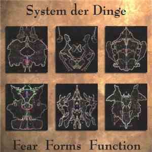 System Der Dinge - Fear Forms Function