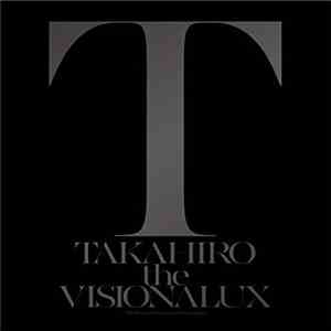Takahiro  - The Visionalux