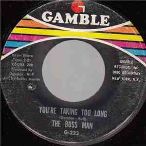 The Boss Man  - You're Taking Too Long