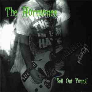 The Hormones  - Sell Out Young