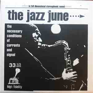 The Jazz June - The Necessary Conditions Of Currents And Signal