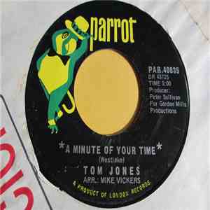 Tom Jones -  A Minute Of Your Time / Looking Out My Window