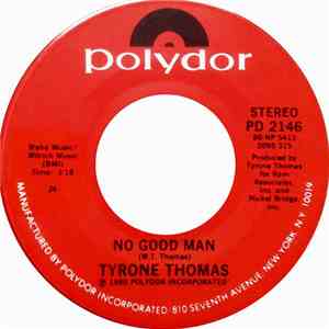Tyrone Thomas - No Good Man / You're Hardly Gone