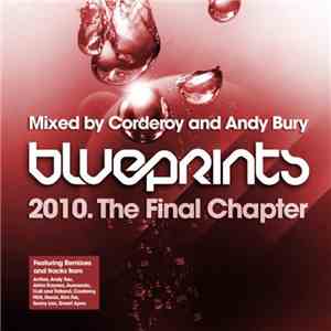 Various - Blueprints 2010 - The Final Chapter - Mixed By Corderoy and Andy  ...