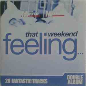 Various - That Weekend Feeling... Volume 1
