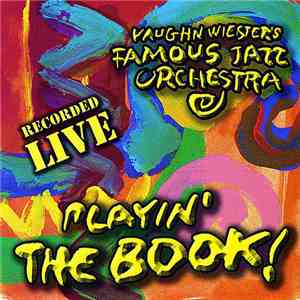 Vaughn Wiester - Playin' The Book (as Vaughn Wiester's Famous Jazz Orchestra)
