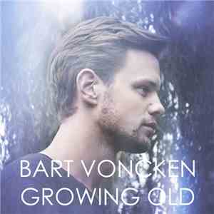 Bart Voncken - Growing Old