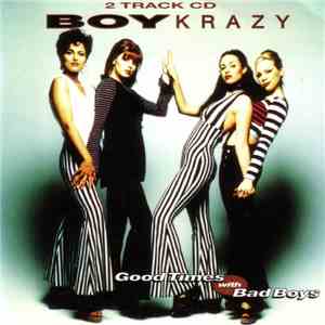 Boy Krazy - Good Times With Bad Boys