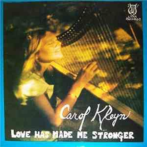 Carol Kleyn - Love Has Made Me Stronger