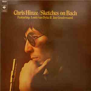 Chris Hinze Featuring: Louis Van Dyke & Jan Goudswaard - Sketches On Bach